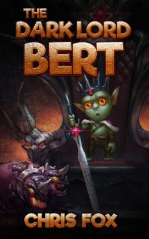 Книга The Dark Lord Bert Chris Fox