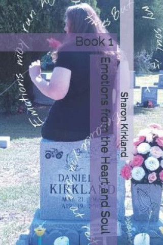 Knjiga Emotions from the Heart and Soul: Book 1 Sharon Moore Kirkland