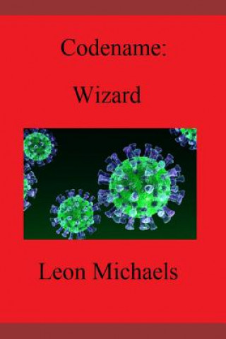 Knjiga Codename: Wizard Leon Michaels