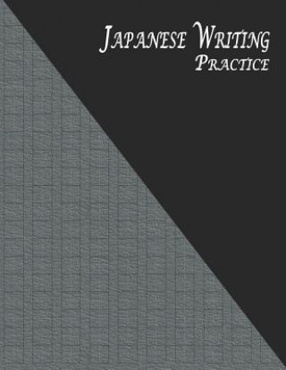 Könyv Japanese Writing Practice: A Book for Kanji, Kana, Hiragana, Katakana & Genkouyoushi Alphabet - Textured (Black Gray) Purple Dot