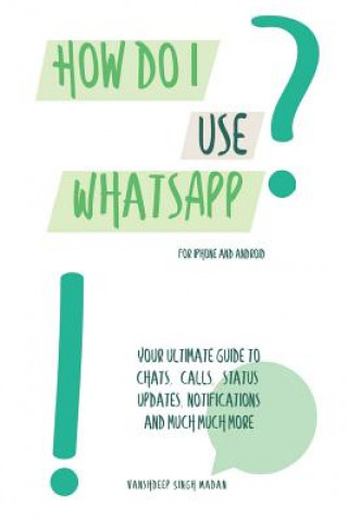 Book How do I use WhatsApp?! Vanshdeep Madan
