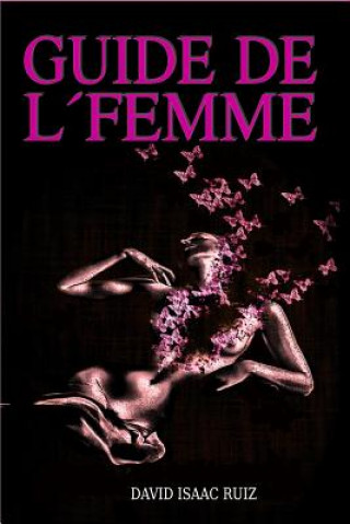 Kniha Guide de l'Femme: : Développement Personnel David Isaac Ruiz