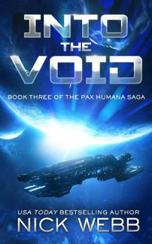 Knjiga Into the Void (Episode #3: The Pax Humana Saga) Nick Webb