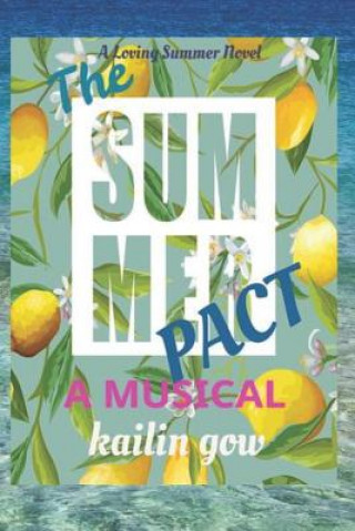 Buch The Summer Pact: A Musical: A Loving Summer Series Kailin Gow