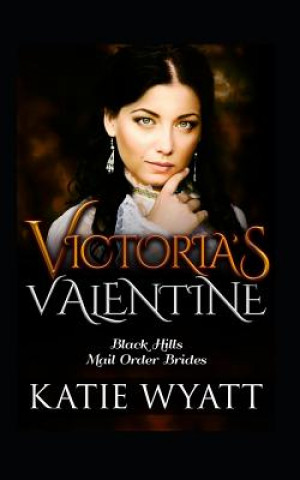 Knjiga Victoria's Valentine Katie Wyatt
