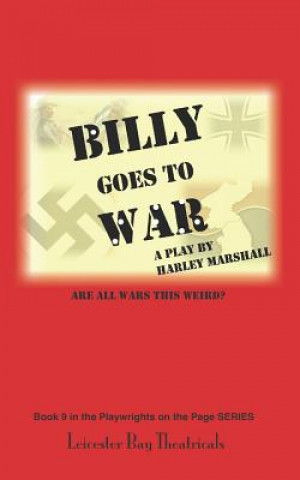 Knjiga Billy Goes to War: Are All Wars This Weird? Harley Marshall