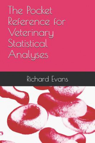 Knjiga The Pocket Reference for Veterinary Statistical Analyses Richard Evans
