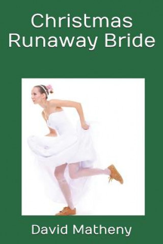 Книга Christmas Runaway Bride David Matheny