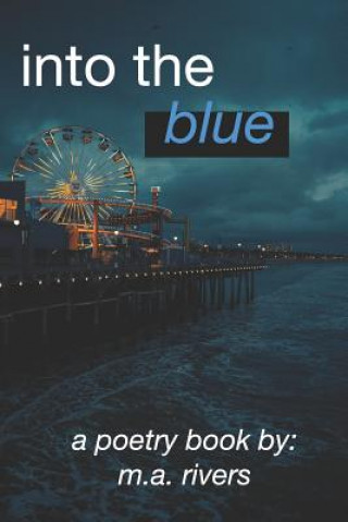 Knjiga Into the Blue M a Rivers