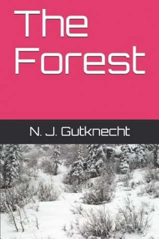 Knjiga The Forest N J Gutknecht