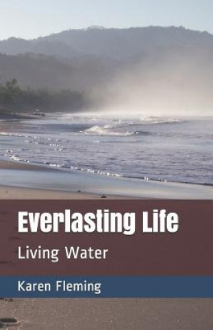 Könyv Everlasting Life Karen Fleming