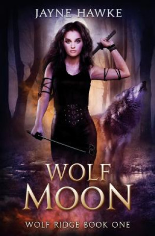 Knjiga Wolf Moon Jayne Hawke