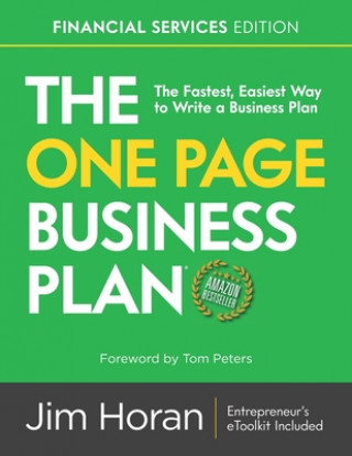 Книга The One Page Business Plan Financial Services Edition: The Fastest, Easiest Way to Write a Business Plan! Jim Horan