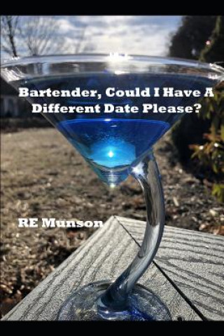 Książka Bartender, Could I Have a Different Date Please? Re Munson