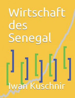 Kniha Wirtschaft des Senegal Iwan Kuschnir