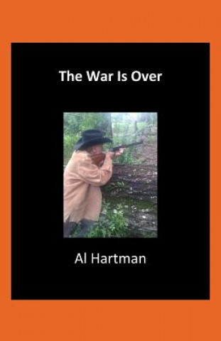 Kniha The War Is Over Al Hartman