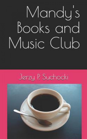 Knjiga Mandy's Books and Music Club Jerzy P Suchocki