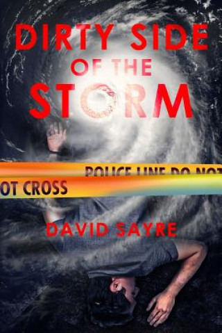 Knjiga Dirty Side of the Storm David Sayre