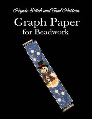 Könyv Peyote Stitch and Grid Pattern Graph Paper for Beadwork: Beading Grid Paper for Small Projects Atxpublishing