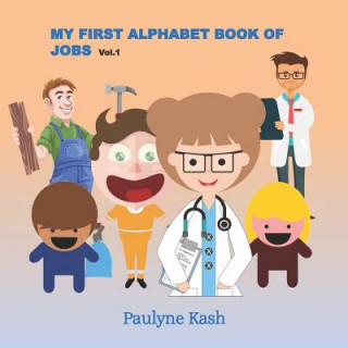 Kniha My First Alphabet Book of Jobs Paulyne Kash