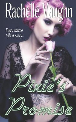 Knjiga Pixie's Promise Rachelle Vaughn