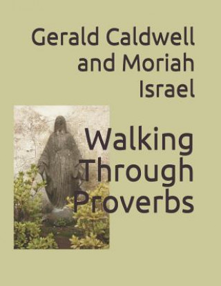 Knjiga Walking Through Proverbs Moriah Israel