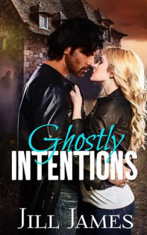 Book Ghostly Intentions Jill James