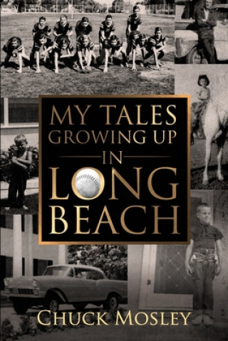 Boek My Tales Growing Up In Long Beach Chuck Mosley