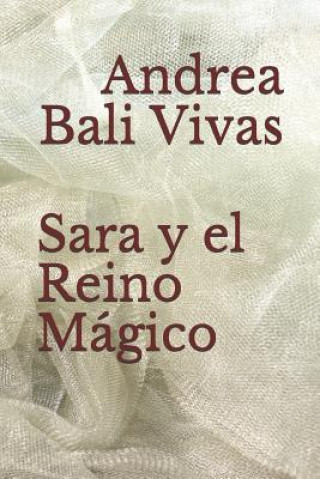 Knjiga Sara y el Reino Mágico Andrea Michelle Bali Vivas
