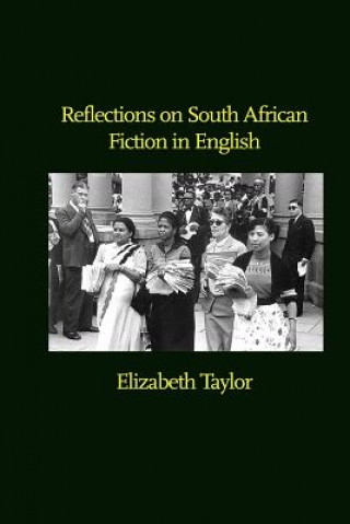 Knjiga Reflections on South African Fiction in English Elizabeth Taylor