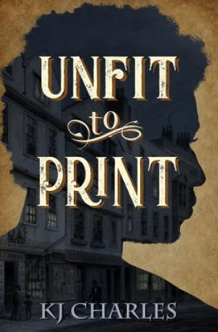 Kniha Unfit to Print Kj Charles