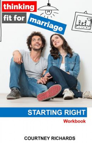 Kniha Thinking Fit for Marriage: Starting Right Courtney Richards