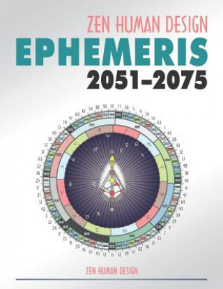 Kniha Zen Human Design Ephemeris 2051-75 Chaitanyo