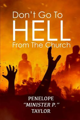 Knjiga Don't Go To Hell From The Church Penelope Minister P Taylor