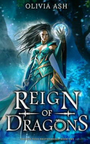Книга Reign of Dragons: a dragon fantasy romance adventure series Olivia Ash