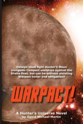 Kniha Warpact!: A Hunter's Universe Novel David Michael Martin
