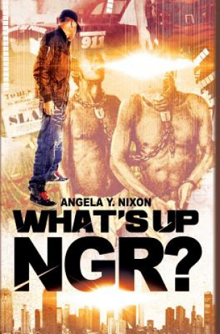 Knjiga What's Up Ngr? Angela y Nixon