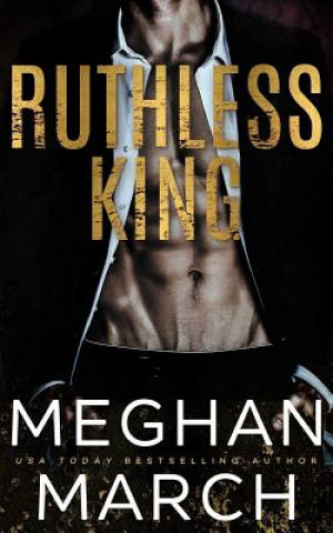 Kniha Ruthless King Meghan March
