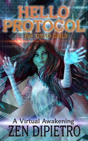 Buch Hello Protocol for Dead Girls Zen Dipietro