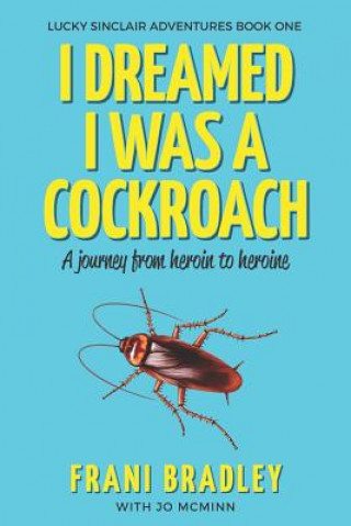 Kniha I Dreamed I was a Cockroach Frani Bradley