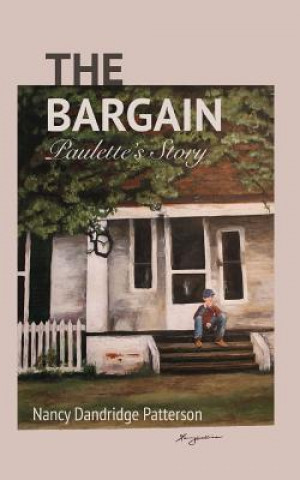 Carte The Bargain: Paulette's Story Nancy Patterson