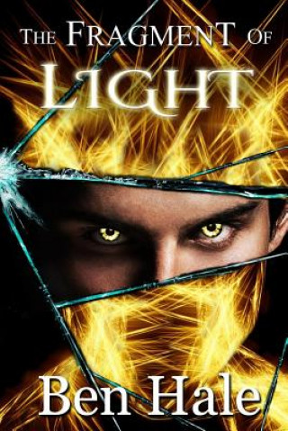 Kniha The Fragment of Light Ben Hale