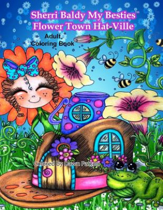 Książka Sherri Baldy My Besties Flower Town Hat Ville Coloring Book Sherri Baldy