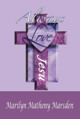 Knjiga Always Love Marilyn Matheny Marsden