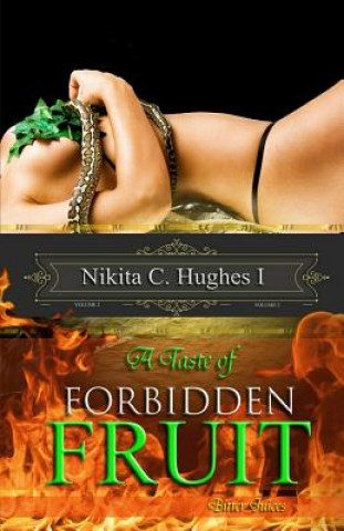 Könyv A Taste of Forbidden Fruit: Bitter Juices Nikita C Hughes I