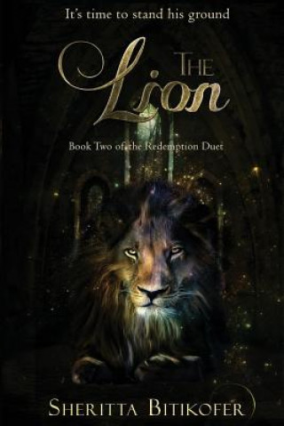 Knjiga The Lion (Redemption Duet Book 2) Sheritta Bitikofer