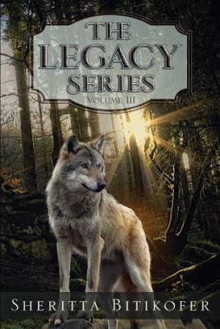 Knjiga The Legacy Series Volume 3 Sheritta Bitikofer