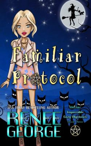 Kniha Familiar Protocol Renee George