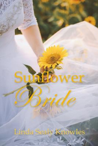 Knjiga Sunflower Bride Linda Sealy Knowles