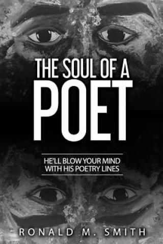 Kniha The Soul of a Poet: He'll Blow Your Mind with His Poetry Lines Iris M Williams